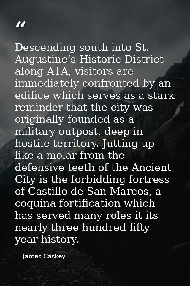 Descending south into St. Augustine’s Historic District along A1A, visitors are immediately confronted by an edifice whi — James Caskey