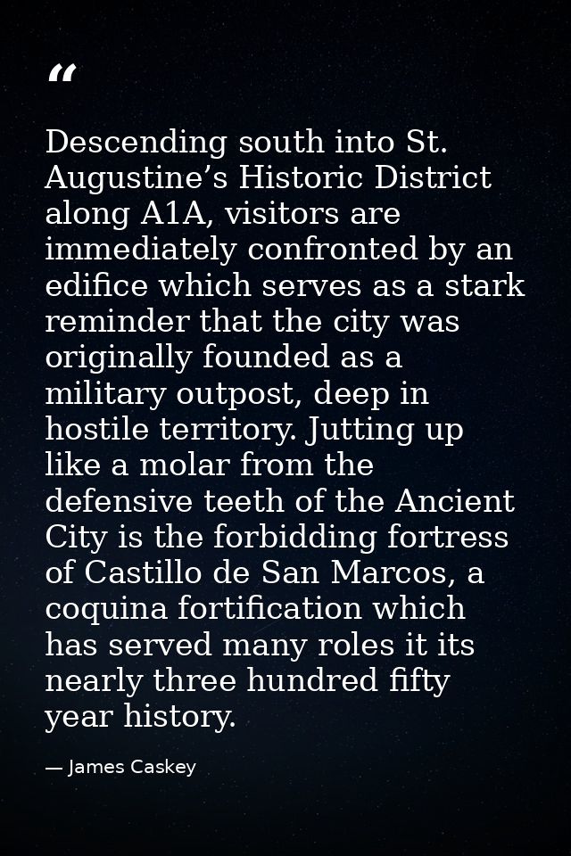 Descending south into St. Augustine’s Historic District along A1A, visitors are immediately confronted by an edifice whi — James Caskey