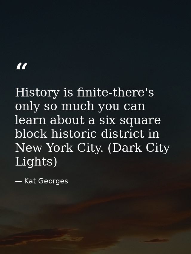 History is finite-there's only so much you can learn about a six square block historic district in New York City. (Dark  — Kat Georges