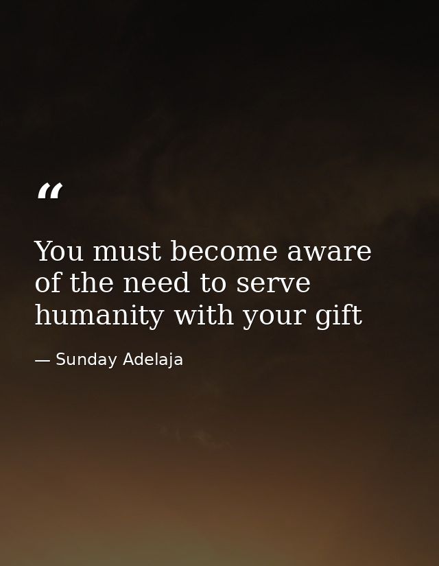 You must become aware of the need to serve humanity with your gift — Sunday Adelaja