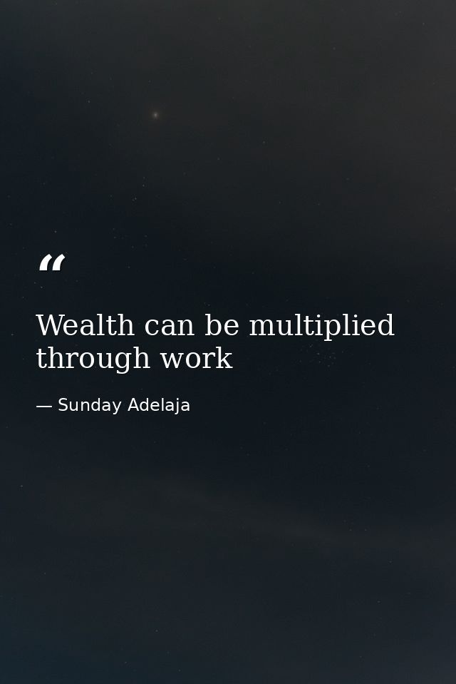 Wealth can be multiplied through work — Sunday Adelaja