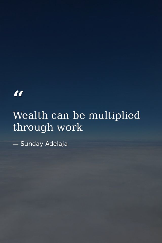 Wealth can be multiplied through work — Sunday Adelaja