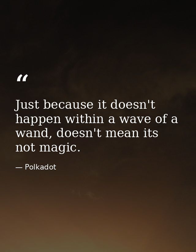 Just because it doesn't happen within a wave of a wand, doesn't mean its not magic. — Polkadot