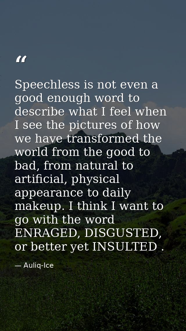 Speechless is not even a good enough word to describe what I feel when I see the pictures of how we have transformed the — Auliq-Ice