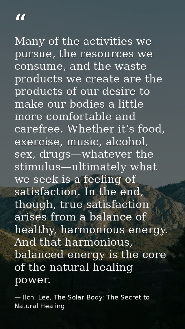 Many of the activities we pursue, the resources we consume, and the waste products we create are the products of our des — Ilchi Lee, The Solar Body: The Secret to Natural Healing