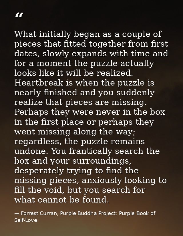 What initially began as a couple of pieces that fitted together from first dates, slowly expands with time and for a mom — Forrest Curran, Purple Buddha Project: Purple Book of Self-Love