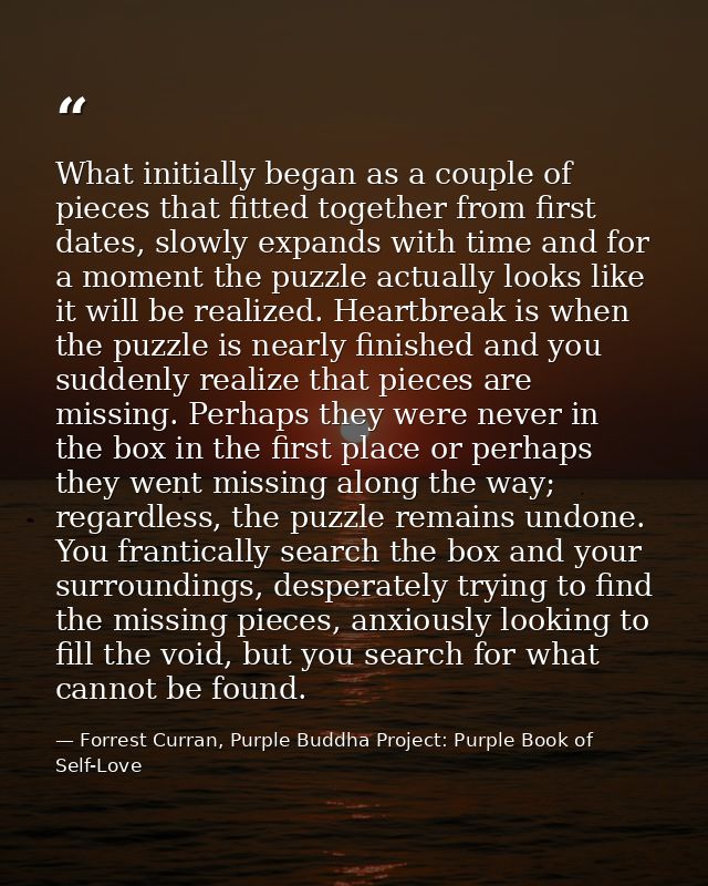 What initially began as a couple of pieces that fitted together from first dates, slowly expands with time and for a mom — Forrest Curran, Purple Buddha Project: Purple Book of Self-Love