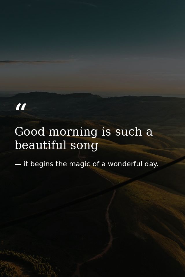 Good morning is such a beautiful song — it begins the magic of a wonderful day.