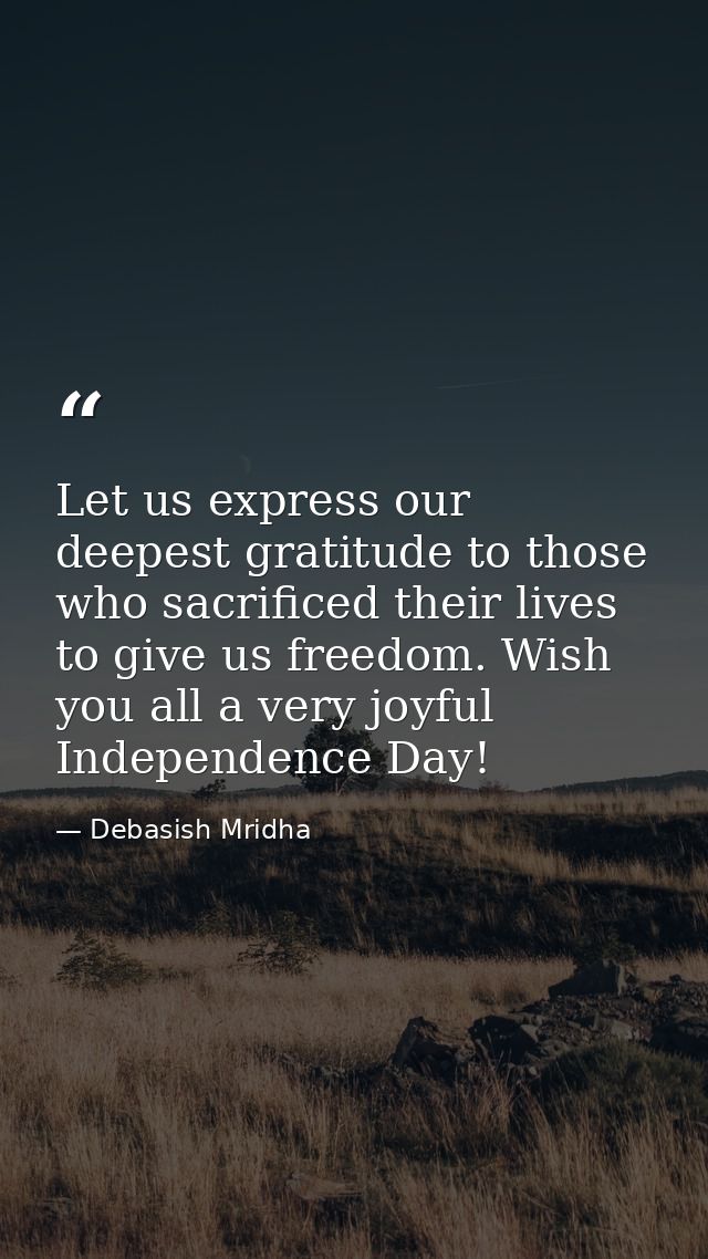 Let us express our deepest gratitude to those who sacrificed their lives to give us freedom. Wish you all a very joyful  — Debasish Mridha