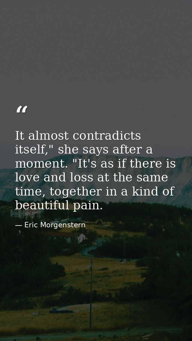 It almost contradicts itself," she says after a moment. "It's as if there is love and loss at the same time, together in — Eric Morgenstern