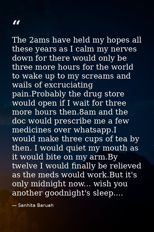 The 2ams have held my hopes all these years as I calm my nerves down for there would only be three more hours for the wo — Sanhita Baruah