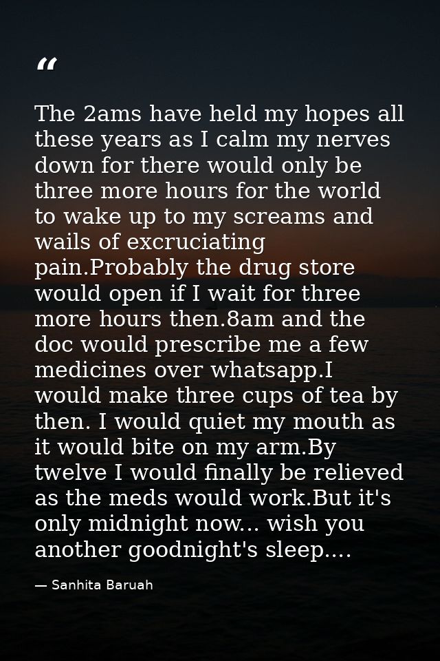 The 2ams have held my hopes all these years as I calm my nerves down for there would only be three more hours for the wo — Sanhita Baruah