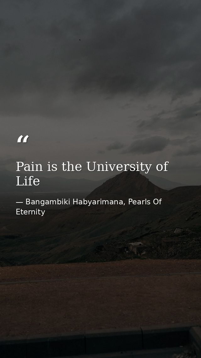 Pain is the University of Life — Bangambiki Habyarimana, Pearls Of Eternity