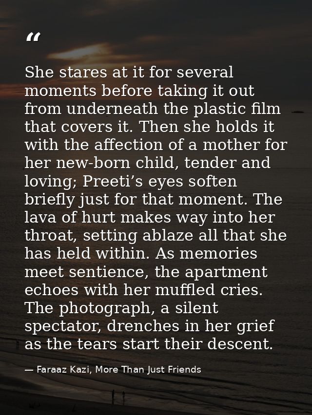 She stares at it for several moments before taking it out from underneath the plastic film that covers it. Then she hold — Faraaz Kazi, More Than Just Friends