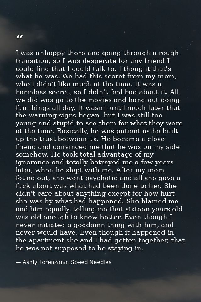 I was unhappy there and going through a rough transition, so I was desperate for any friend I could find that I could ta — Ashly Lorenzana, Speed Needles
