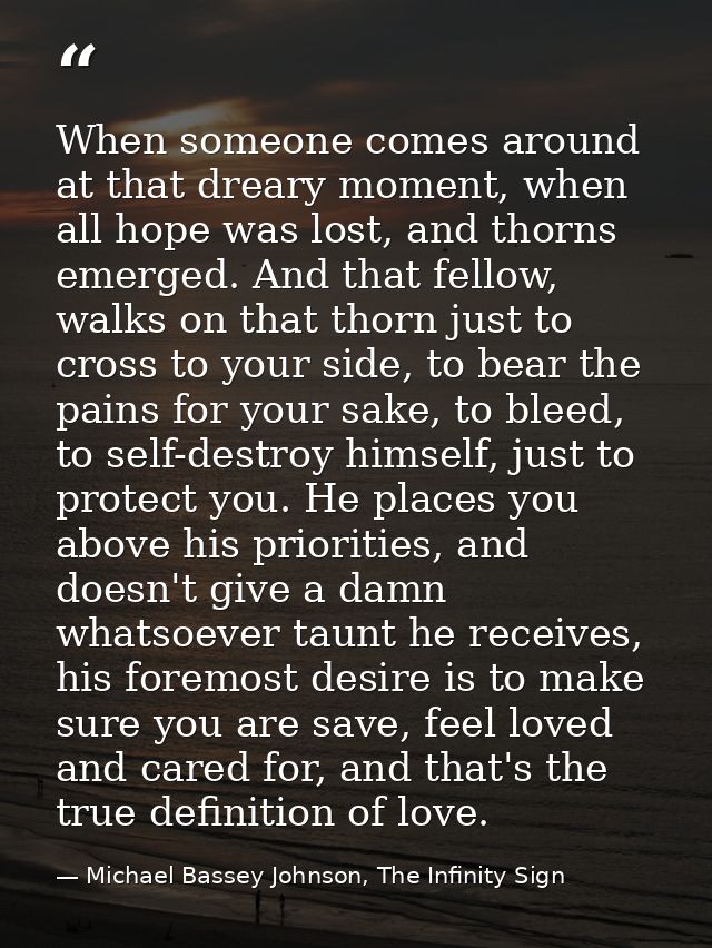 When someone comes around at that dreary moment, when all hope was lost, and thorns emerged. And that fellow, walks on t — Michael Bassey Johnson, The Infinity Sign