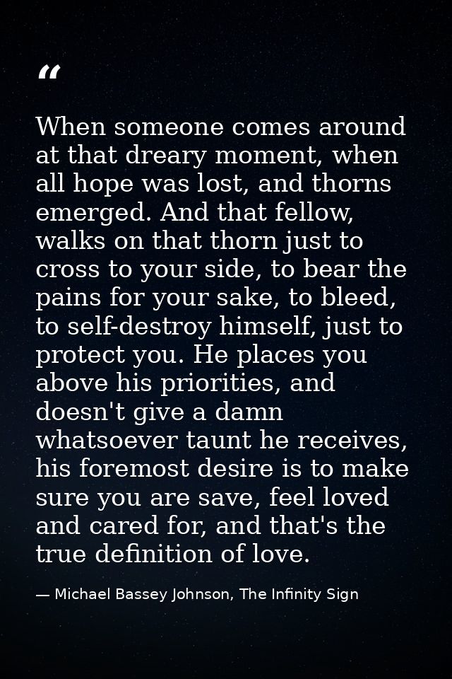 When someone comes around at that dreary moment, when all hope was lost, and thorns emerged. And that fellow, walks on t — Michael Bassey Johnson, The Infinity Sign