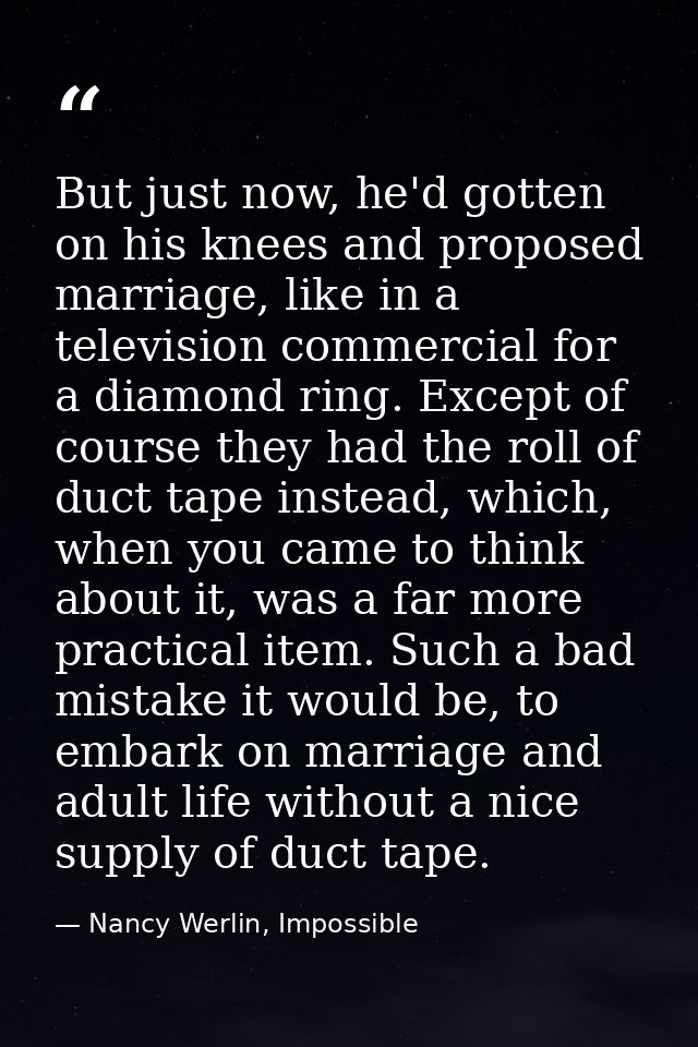 But just now, he'd gotten on his knees and proposed marriage, like in a television commercial for a diamond ring. Except — Nancy Werlin, Impossible
