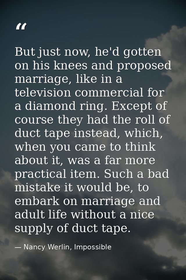 But just now, he'd gotten on his knees and proposed marriage, like in a television commercial for a diamond ring. Except — Nancy Werlin, Impossible