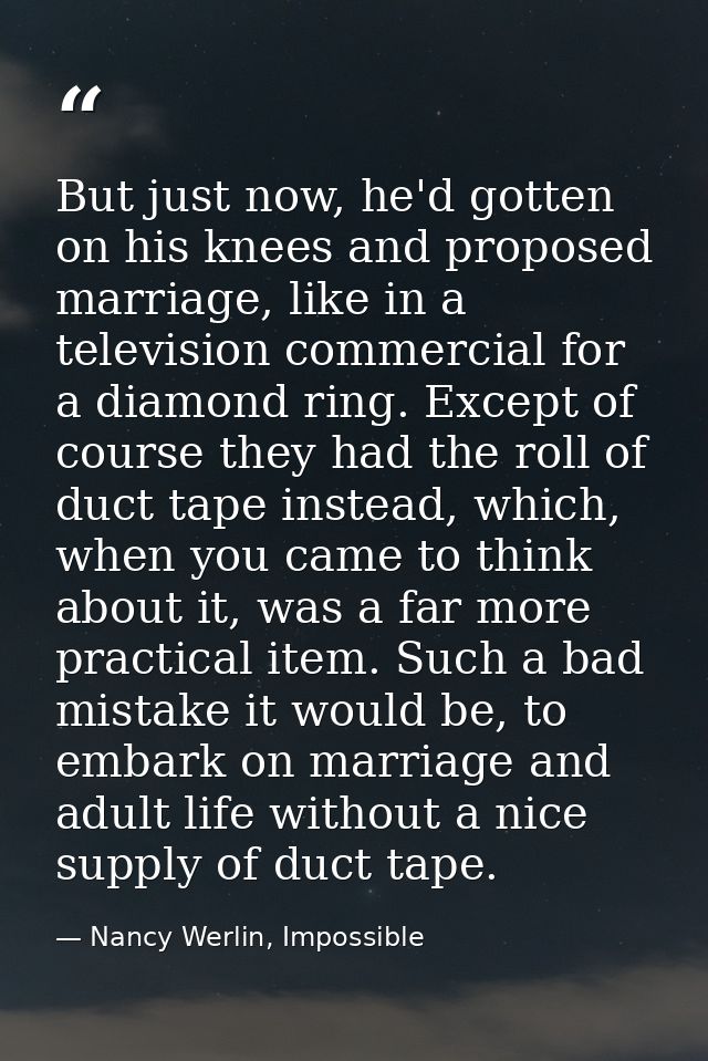 But just now, he'd gotten on his knees and proposed marriage, like in a television commercial for a diamond ring. Except — Nancy Werlin, Impossible