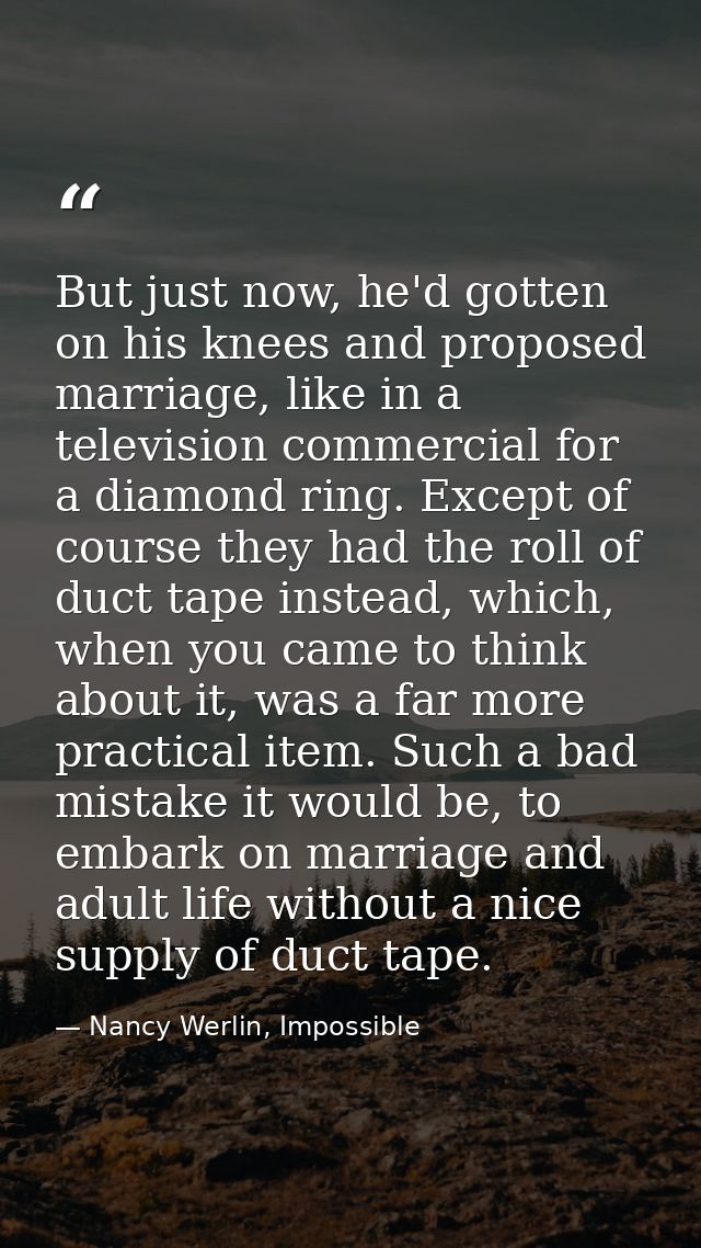 But just now, he'd gotten on his knees and proposed marriage, like in a television commercial for a diamond ring. Except — Nancy Werlin, Impossible