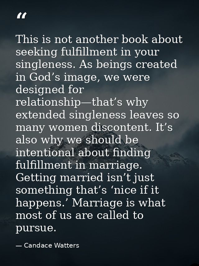 This is not another book about seeking fulfillment in your singleness. As beings created in God’s image, we were designe — Candace Watters