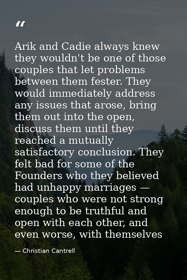 Arik and Cadie always knew they wouldn't be one of those couples that let problems between them fester. They would immed — Christian Cantrell