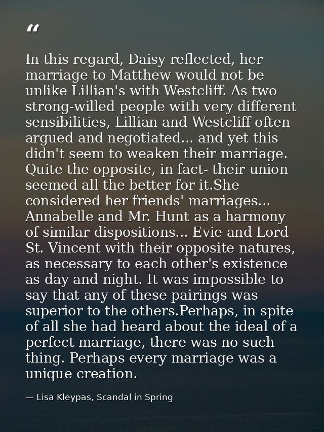 In this regard, Daisy reflected, her marriage to Matthew would not be unlike Lillian's with Westcliff. As two strong-wil — Lisa Kleypas, Scandal in Spring