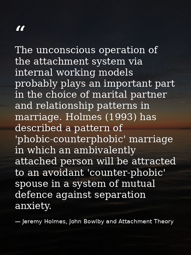 The unconscious operation of the attachment system via internal working models probably plays an important part in the c — Jeremy Holmes, John Bowlby and Attachment Theory