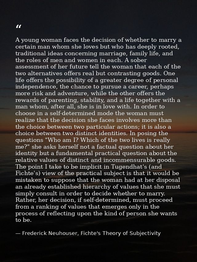 A young woman faces the decision of whether to marry a certain man whom she loves but who has deeply rooted, traditional — Frederick Neuhouser, Fichte's Theory of Subjectivity