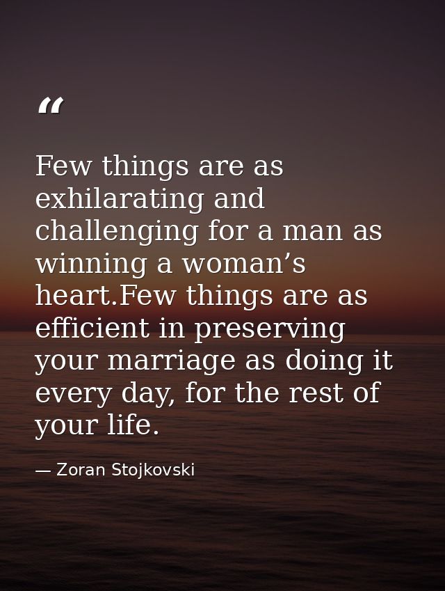 Few things are as exhilarating and challenging for a man as winning a woman’s heart.Few things are as efficient in prese — Zoran Stojkovski