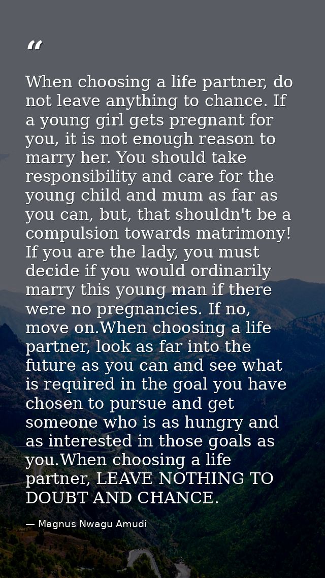 When choosing a life partner, do not leave anything to chance. If a young girl gets pregnant for you, it is not enough r — Magnus Nwagu Amudi