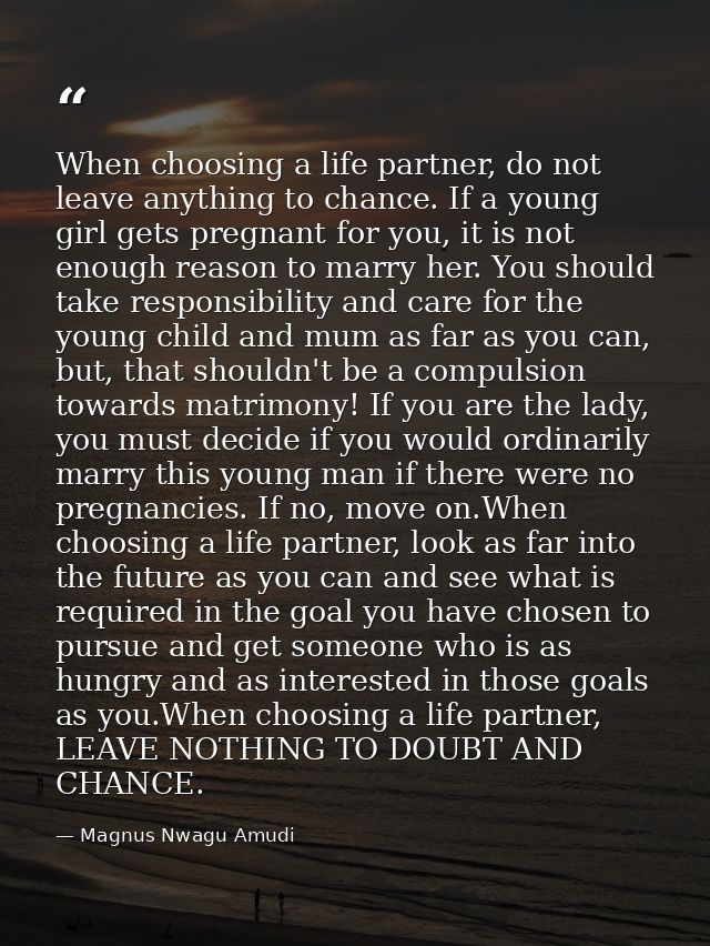 When choosing a life partner, do not leave anything to chance. If a young girl gets pregnant for you, it is not enough r — Magnus Nwagu Amudi