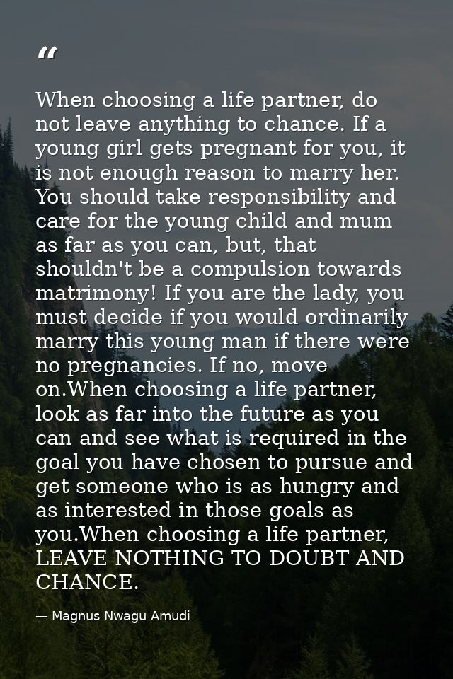 When choosing a life partner, do not leave anything to chance. If a young girl gets pregnant for you, it is not enough r — Magnus Nwagu Amudi