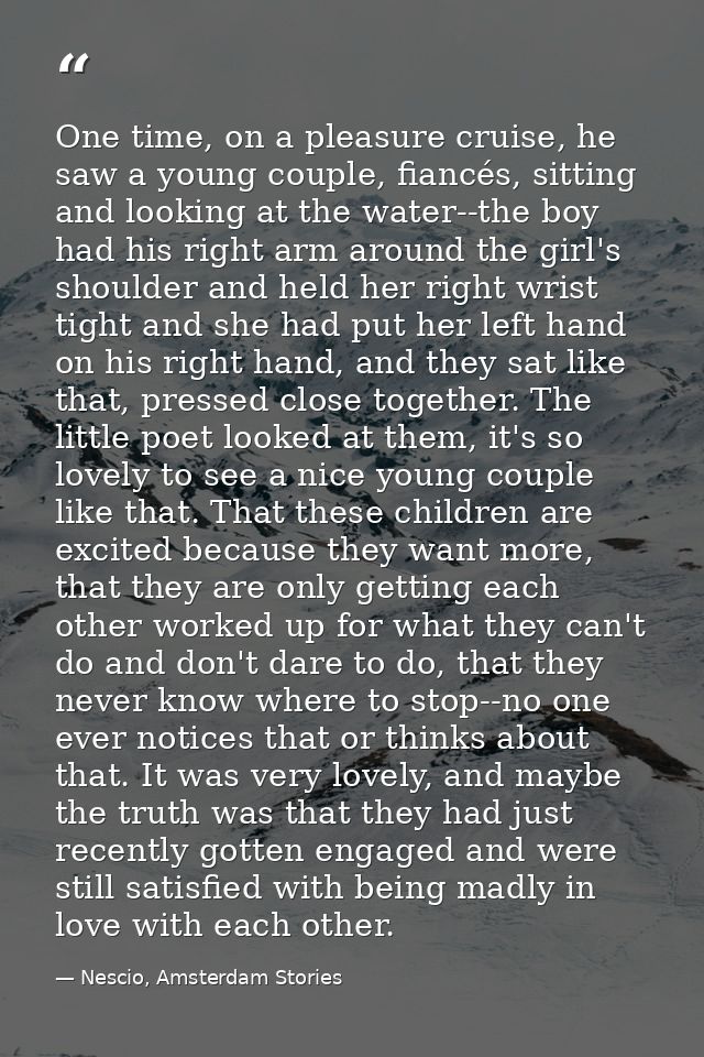 One time, on a pleasure cruise, he saw a young couple, fiancés, sitting and looking at the water--the boy had his right  — Nescio, Amsterdam Stories