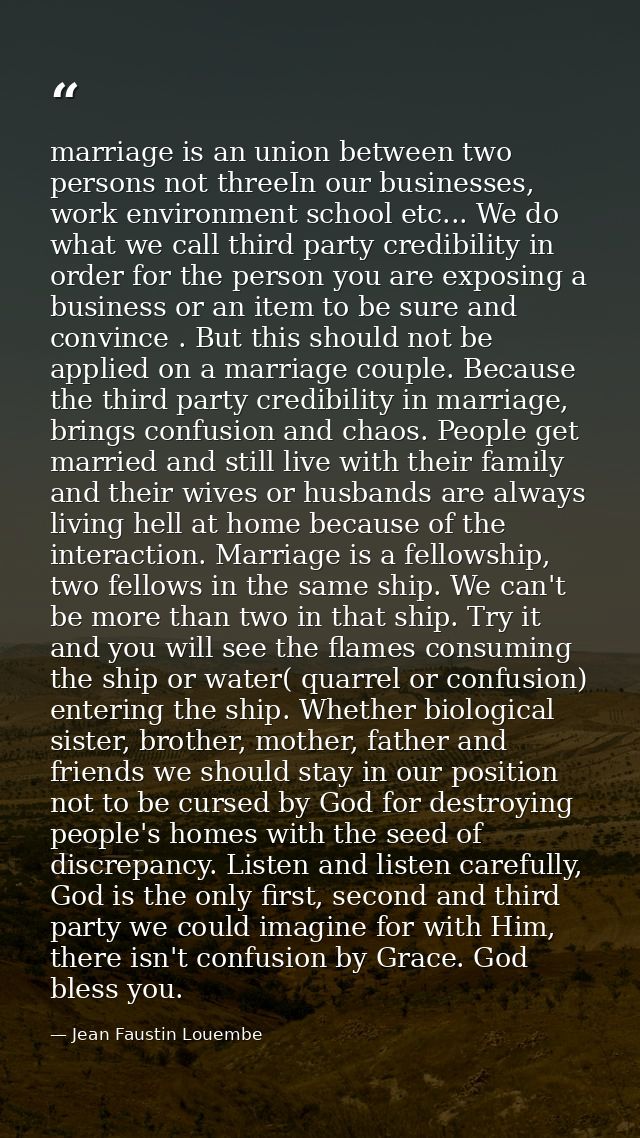 marriage is an union between two persons not threeIn our businesses, work environment school etc... We do what we call t — Jean Faustin Louembe