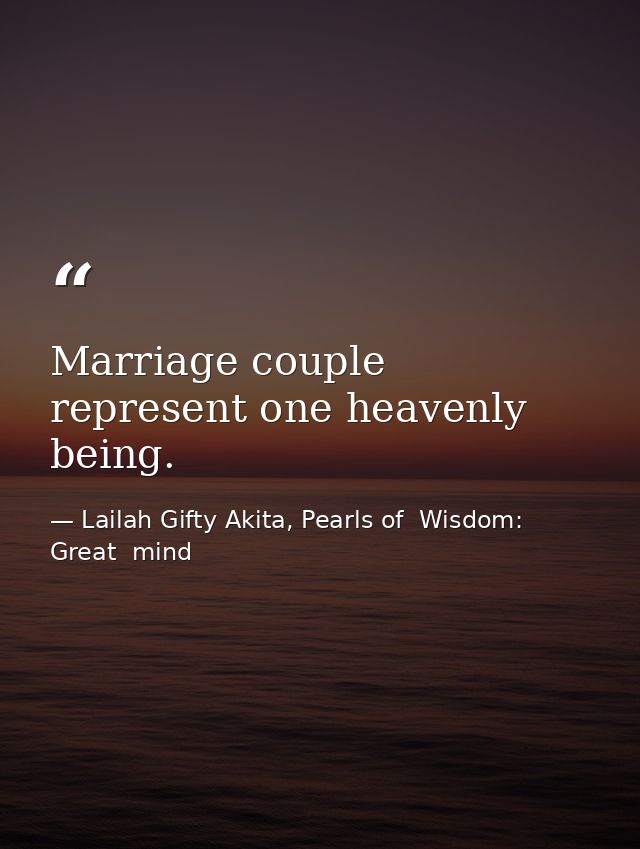 Marriage couple represent one heavenly being. — Lailah Gifty Akita, Pearls of  Wisdom: Great  mind