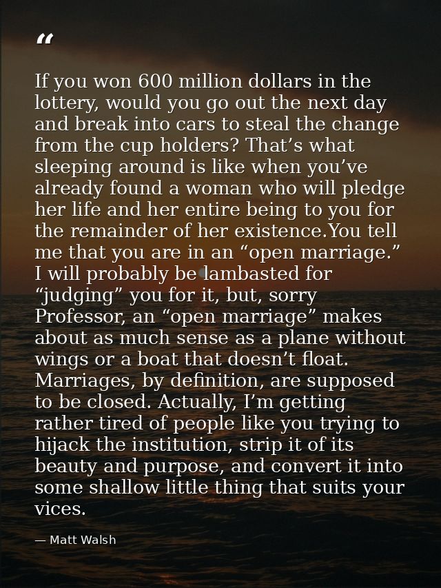 If you won 600 million dollars in the lottery, would you go out the next day and break into cars to steal the change fro — Matt Walsh