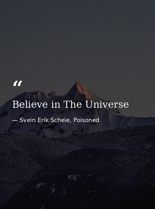 Believe in The Universe — Svein Erik Scheie, Poisoned