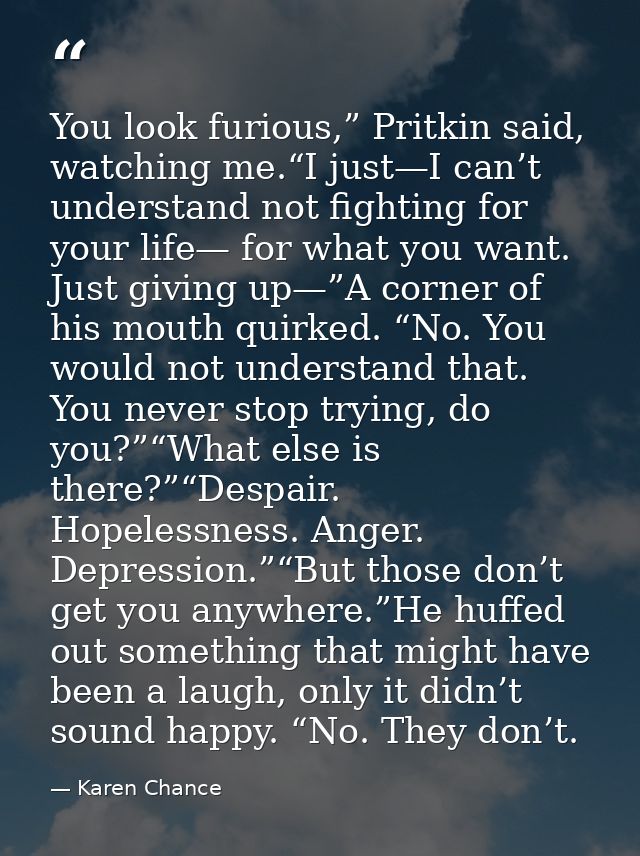 You look furious,” Pritkin said, watching me.“I just—I can’t understand not fighting for your life— for what you want. J — Karen Chance