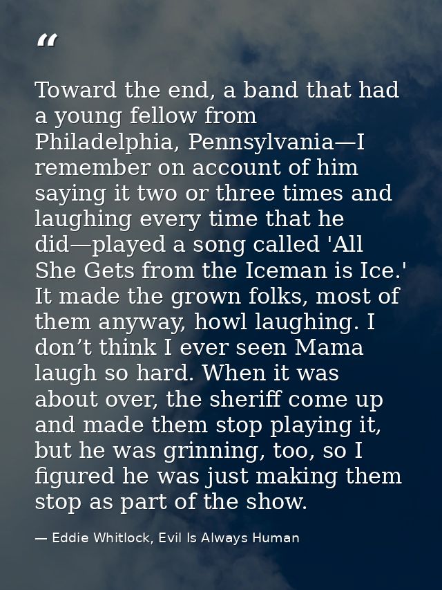 Toward the end, a band that had a young fellow from Philadelphia, Pennsylvania—I remember on account of him saying it tw — Eddie Whitlock, Evil Is Always Human