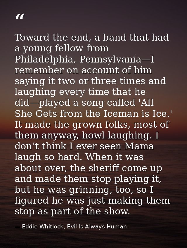 Toward the end, a band that had a young fellow from Philadelphia, Pennsylvania—I remember on account of him saying it tw — Eddie Whitlock, Evil Is Always Human