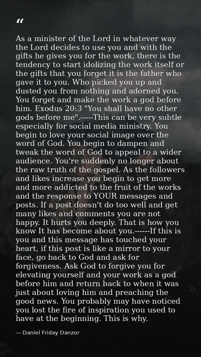 As a minister of the Lord in whatever way the Lord decides to use you and with the gifts he gives you for the work, ther — Daniel Friday Danzor