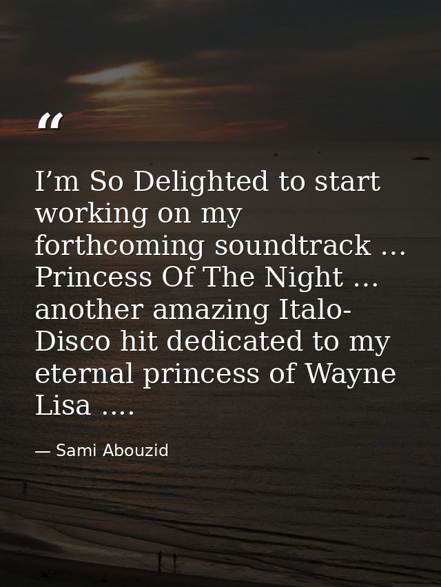 I’m So Delighted to start working on my forthcoming soundtrack … Princess Of The Night … another amazing Italo- Disco hi — Sami Abouzid