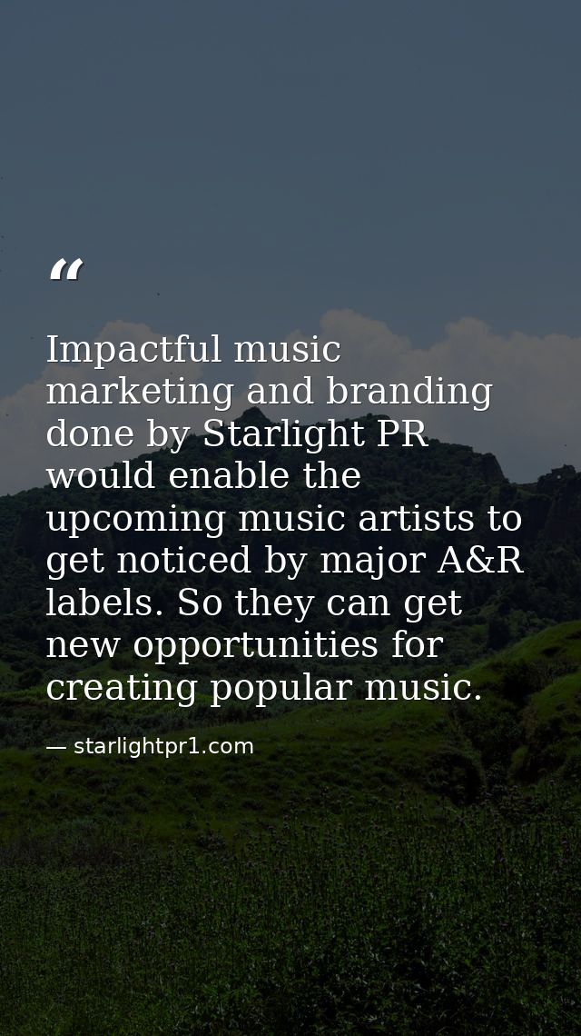 Impactful music marketing and branding done by Starlight PR would enable the upcoming music artists to get noticed by ma — starlightpr1.com