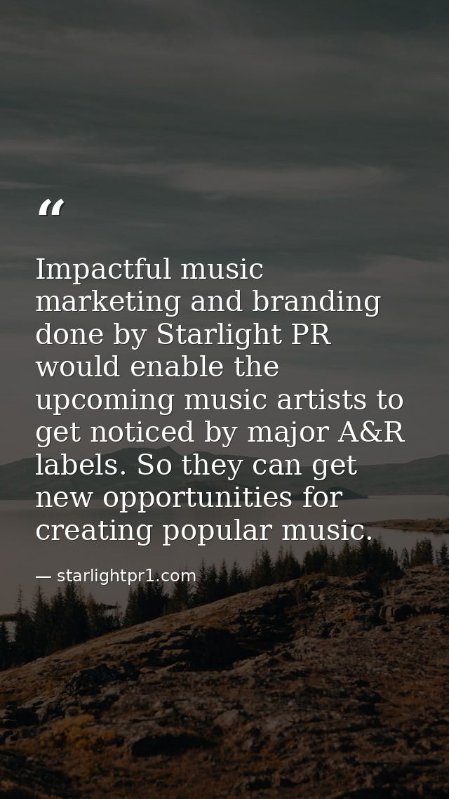 Impactful music marketing and branding done by Starlight PR would enable the upcoming music artists to get noticed by ma — starlightpr1.com