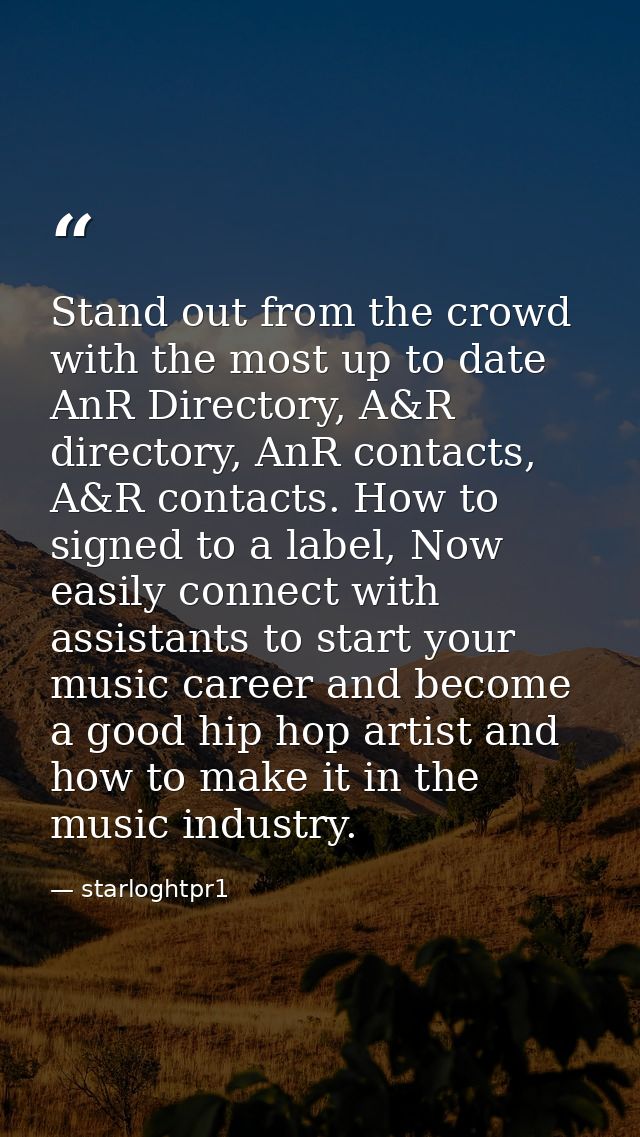 Stand out from the crowd with the most up to date AnR Directory, A&R directory, AnR contacts, A&R contacts. How to signe — starloghtpr1