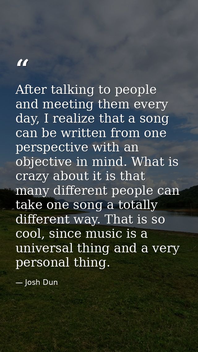 After talking to people and meeting them every day, I realize that a song can be written from one perspective with an ob — Josh Dun