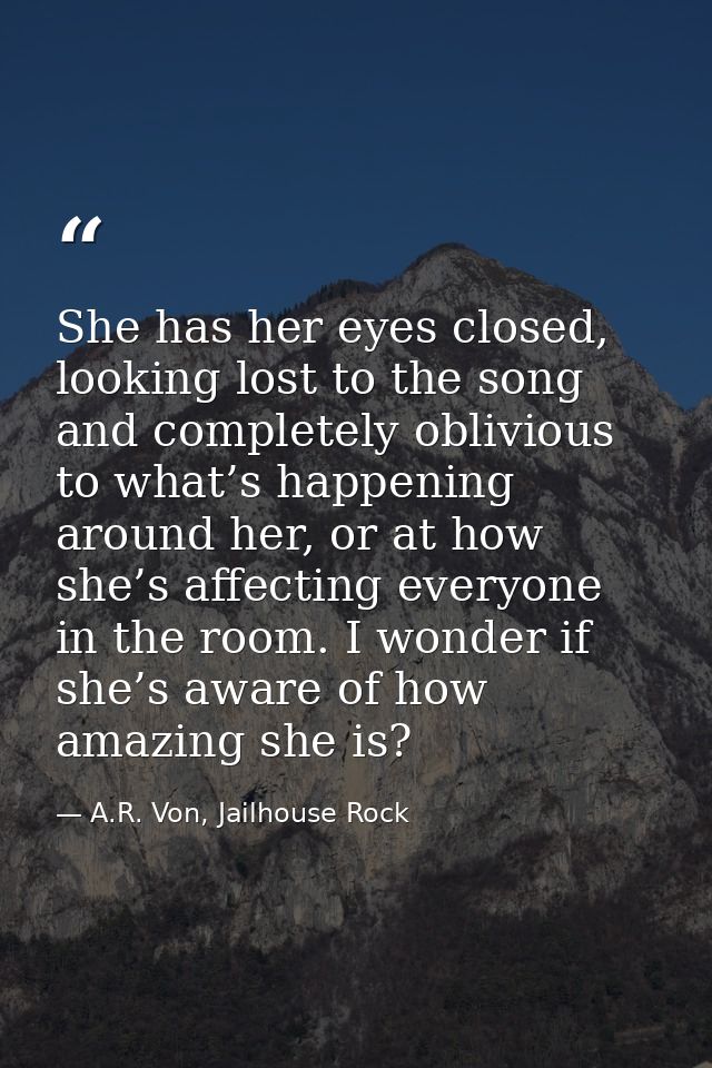 She has her eyes closed, looking lost to the song and completely oblivious to what’s happening around her, or at how she — A.R. Von, Jailhouse Rock