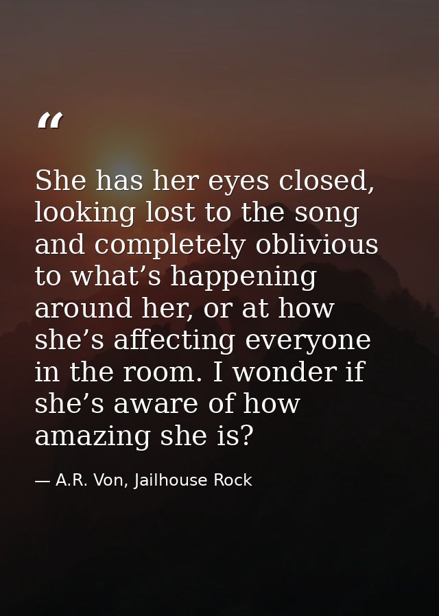 She has her eyes closed, looking lost to the song and completely oblivious to what’s happening around her, or at how she — A.R. Von, Jailhouse Rock